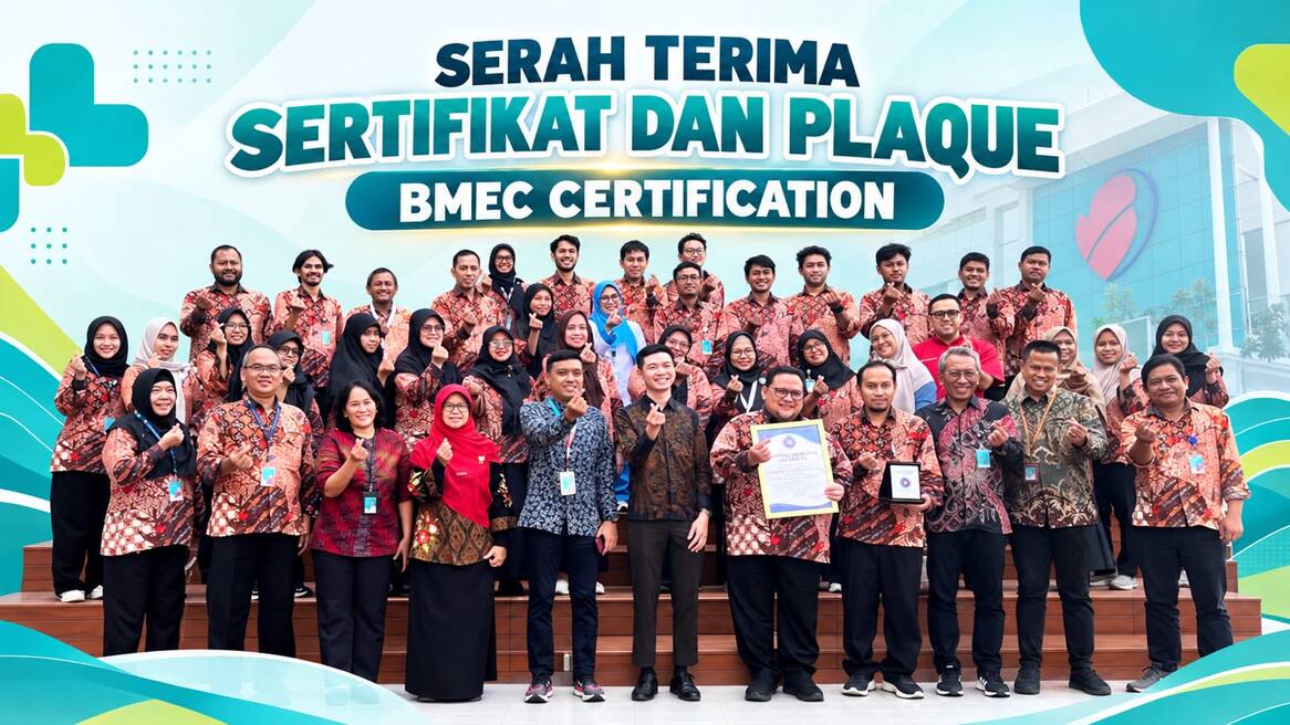 Sertifikat BMEC Diserahkan kepada RSJPD Harapan Kita, Perkuat Kolaborasi BPAFK Jakarta dan ECRI